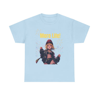 More Life! Unisex Heavy Cotton Tee - Celebratory Graphic T-Shirt for Everyday Wear