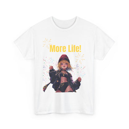 More Life! Unisex Heavy Cotton Tee - Celebratory Graphic T-Shirt for Everyday Wear