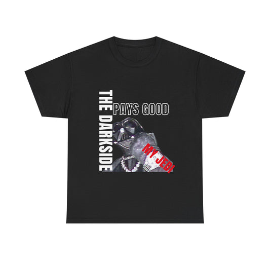 Darth Vader Humor Tee - Darkside Pays Good, Funny T-Shirt, Geek Wear, Gift for Star Wars Fans, Unisex Graphic Tee