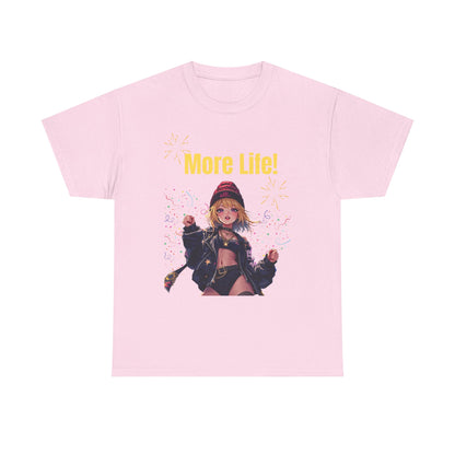 More Life! Unisex Heavy Cotton Tee - Celebratory Graphic T-Shirt for Everyday Wear