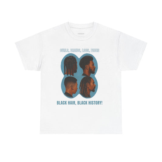 Celebratory Graphic Tee | Black Hair, Black History! | Heritage Pride | Unisex Casual Wear, Gift for Culture Lovers, Statement Fashion