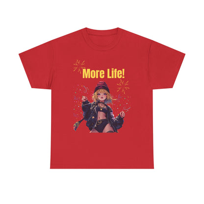 More Life! Unisex Heavy Cotton Tee - Celebratory Graphic T-Shirt for Everyday Wear